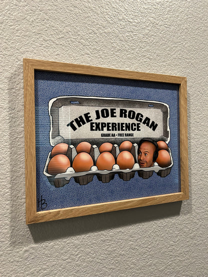 The Joe Rogan Eggsperience Prints